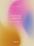 Paper Life Perfectly imperfect: Jouw bullet journal voor structuur en creativiteit