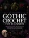 Gothic Crochet for Beginners