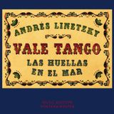 Andrés Linetzky & Vale Tango: Las Huellas en El Mar