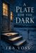 A Libri GmbH A Plate for the Dark Paperback