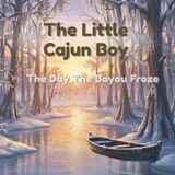 The Little Cajun Boy Adventures-The Little Cajun Boy Paperback