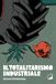 Il Edizioni Malamente Il totalitarismo industriale Paperback