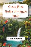 Costa Rica Guida di viaggio 2026