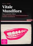 Vitale Mundflora: Wege zu gesunden Zähnen: Ein Ratgeber zu Mundgesundheit, modernen Füllungsmaterialien und Alternativen in der Zahnheilkunde 9783565548682