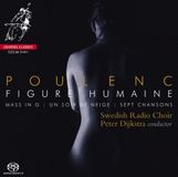 Outhere Swedish Radio Choir - Figure Humaine/Mass In G/Sept Chans (SACD)