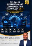 Diploma in Information and Communication Technology (ICT): Volume 2: Networking, Internet and Cloud Foundations — Theory, Practice and Applications for Global Learners