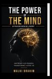 THE Independently Published The Power of the Mind (Le Pouvoir Infini de l'Esprit) Paperback