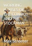 WORKING HORSES OF THE COWBOY AND THE STOCKMAN