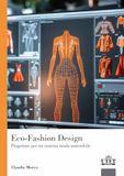 Eco-Fashion Design. Progettare per un sistema moda sostenibile