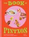 The Artisan Books The Book of Pintxos: Discover the Legendary Small Bites of Basque Country