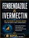 Fenbendazole & Ivermectin for Cancer: A Responsible, Evidence-Based Guide to Research, Safety Concerns, Patient Stories, and the Cancer Protocol Debate