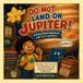 Do Not Land On Jupiter!
