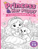 Princess & Her Puppy: Cute Coloring Book for Kids