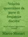 Velocità quantizzate da parte di frequenze discrete: Terza edizione aggiornata e corretta