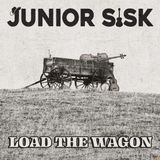 Coast2Coast Junior Sisk - Load The Wagon (CD)