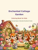 Enchanted Cottage Garden Colouring Book