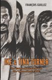 Ike & Tina Turner: The “Father of Rock’n’Roll” and the “Queen of Rock’n’Roll”