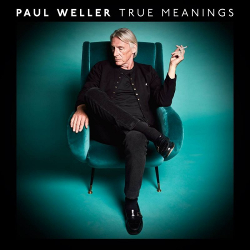 Weller, Paul True Meanings