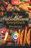 Das Heißluftfritteuse Rezeptbuch Premium