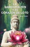 La Sabiduría Zen y el Corazón de Loto: El arte de florecer en la adversidad. 16 fábulas para la resiliencia y la paz interior: 2