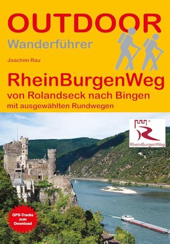 RheinBurgenWeg Conrad Stein Verlag RheinBurgenWeg von Rolandseck nach Bingen