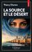 Source O EDITIONS PACIFIQUE SUD La source et le désert Paperback 186 pages French 9791096986514