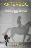 AFTEREGO: When Self-Improvement Stops Working: Decoding the Adapted Identity and the Return to What Is Real