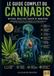 Le Guide Complet du Cannabis: Mythes, Réalités, Santé et Bien-être