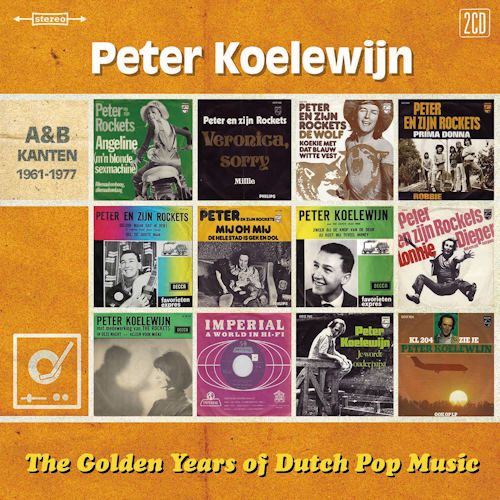 Peter Koelewijn En Zijn Rockets Golden Years of Dutch Pop Music