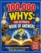100,000 Whys: The Ultimate Book of Answers