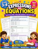 Expressions and equations workbooks grade 3-4: Algebraic Thinking & Expressions and Equations Practice for Kids Ages 8-10 — 3rd Grade Math Workbook ... Word Problems, and All Four Operations