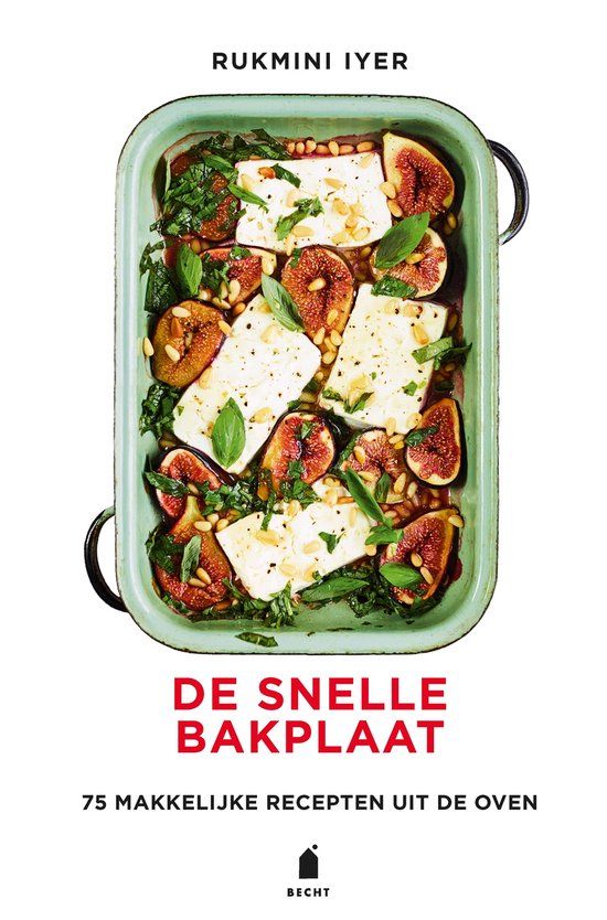 Becht De snelle bakplaat: 75 makkelijke recepten uit de oven (Hardcover)