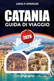 CATANIA GUIDA DI VIAGGIO 2026