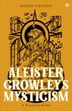 Aleister Watkins Publishing Aleister Crowley's Mysticism: A Practical Guide