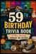 The Libri GmbH The 59th Birthday Trivia Book