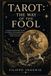 Tarot: The Way of the Fool: A Complete Beginner's Guide to Reading the Major Arcana and Building Your Tarot Practice