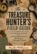 The Treasure Hunter’s Field Guide: An Interactive Workbook for Finding Value, History, and Story in Everyday Places