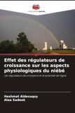 Effet Editions Notre Savoir Effet des régulateurs de croissance sur les aspects physiologiques du niébé Paperback