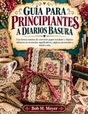 GUÍA PARA PRINCIPIANTES A DIARIOS BASURA