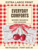 Everyday Comforts Word Search for Seniors: 100 Extra Large Print Puzzles in 30 Point Font for Older Adults, Low Vision and Memory Care