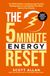 The 5-Minute Energy Reset: The ADHD Guide to Ending Energy Crashes, Beating Burnout, and Getting Your Brain Back in Five Minutes