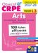 Objectif Arts, épreuve écrite - Arts plastiques, Education musicale, Histoire des arts: 100 fiches efficaces pour bien réviser