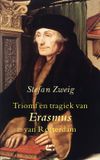 Triomf IJzer Triomf en tragiek van Erasmus van Rotterdam