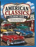 Cruisin' American Classics Cruisin' Through Time: An American Classics Coloring Book Featuring Vintage Cars, Route 66 Legends, Classic Trucks & Muscle Cars
