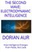 The Dorian Aur The Second Wave: Electrodynamic Intelligence - How Intelligence Emerges From Fields, Not Code Paperback