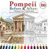 Pompeii Before & After: A Roman City Transformed — Historical Coloring Book of Life, Ruins, and Archaeology: Dual-Page Coloring Experience: Ancient ... Ruins and Archaeological Sites on the Right