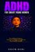 ADHD for Smart Young Women: The Unfiltered Guide to Turning Your Biggest Struggle into Your Greatest Strength