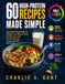 60 High-Protein Recipes Made Simple