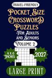 Pocket Size Crossword Puzzles for Adults and Seniors (Volume 2): Large print | Travel-friendly | Compact 4x6 inches | Mind Workout Puzzles| On-The-Go Challenges | Paperback