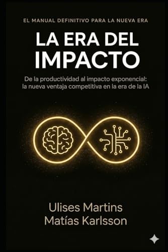 La Era del Impacto: Cómo la IA está cambiando las reglas de juego